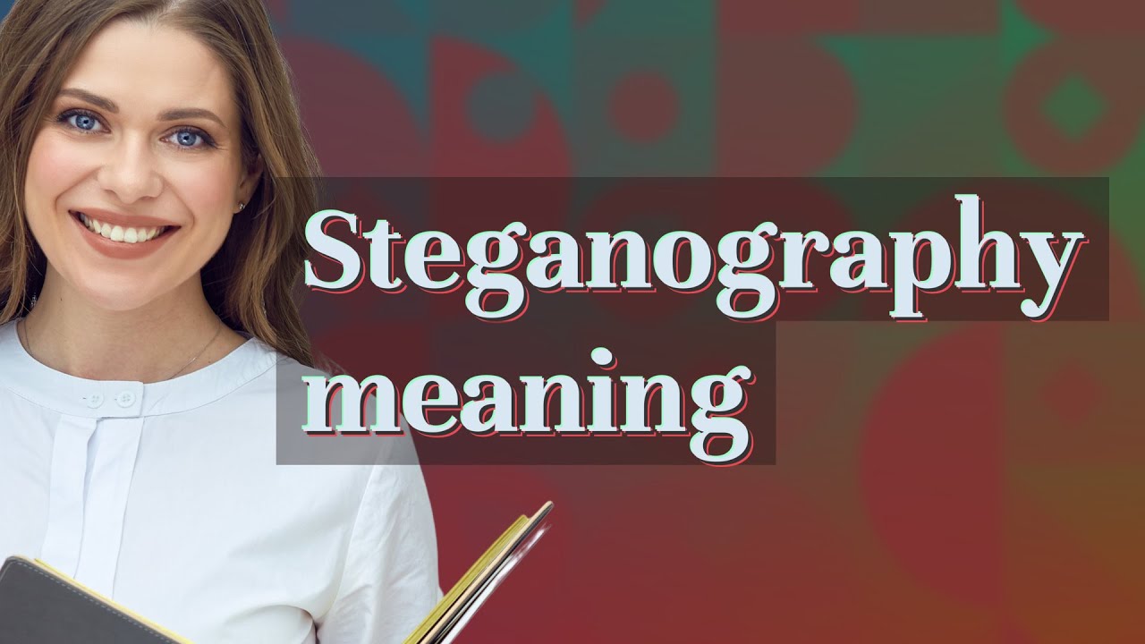 What Is Steganography? | Meaning & Explanation Explained