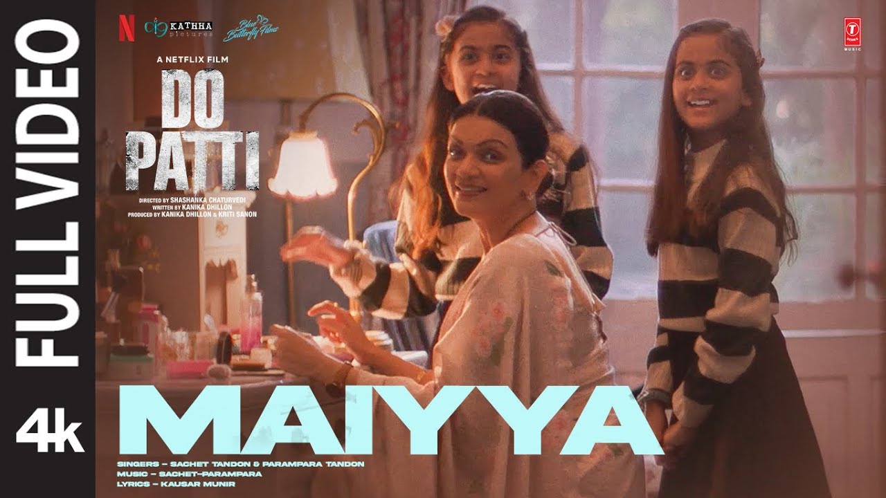 Watch the Full Video of 'Maiyya' from Do Patti 🎶 | Kriti Sanon, Kajol & Shaheer S | Sachet-Parampara