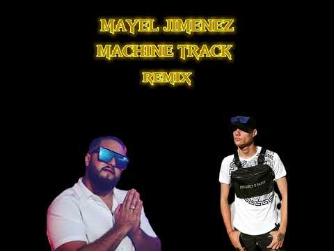 Mayel jimenez/Machine Track/Te pienso Remix