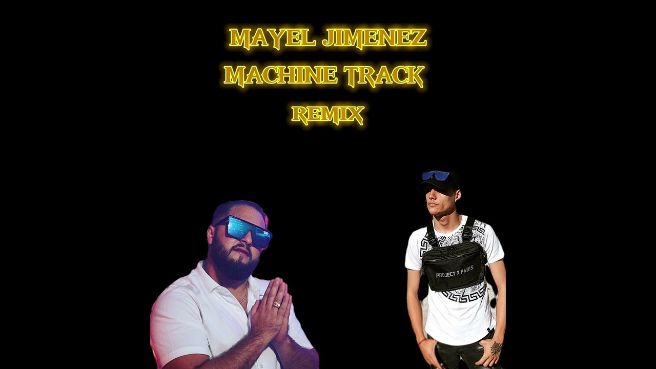 🎶 Mayel Jimenez's 'Te Pienso' Remix | Original 'Machine Track' Song