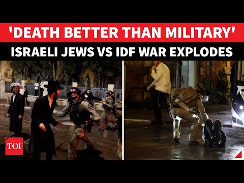 'Prefer Death Over IDF': Israeli Jews RIOT In Jerusalem; Refuses To Serve Military & Fight Hamas