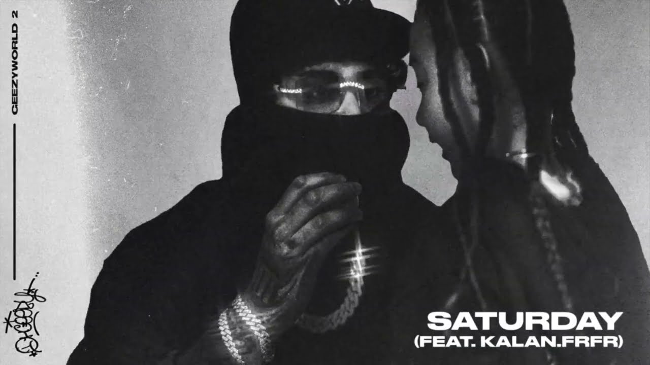 OhGeesy & Kalan.FrFr - Saturday (Official Audio)