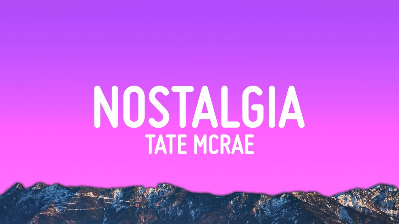 Tate McRae - Nostalgia 🎶 Lyrics & Meaning Explained