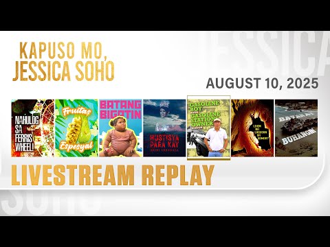 KMJS livestream August 10, 2025 Episode - Replay | Kapuso Mo, Jessica Soho