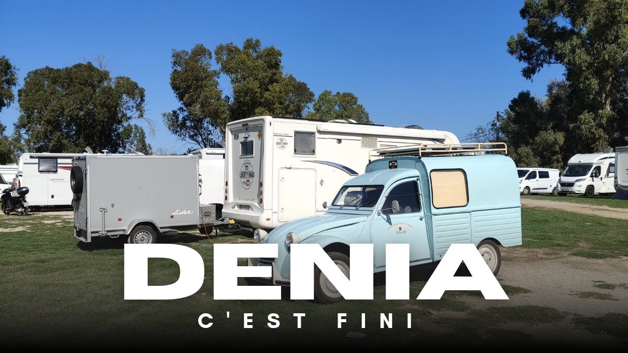 Dénia, c'est fini ! 🚐 Découvrez nos aventures en camping-car