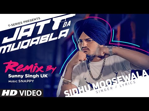 JATT DA MUQABALA - Remix | Video Song | Sidhu Moosewala | Snappy | DJ Sunny Singh UK