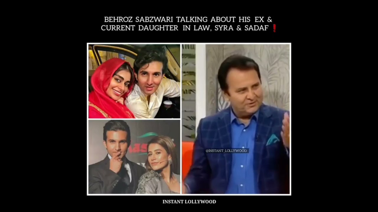 Behroz Sabzwari Opens Up About His Ex, Daughter-in-Law Saira, and Sadaf Kanwal 🤔