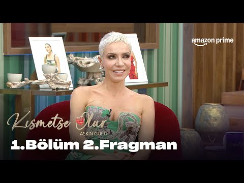 1. Bölüm 2. Fragman | Kısmetse Olur Aşkın Gücü | Prime Video Türkiye