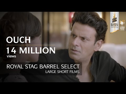 Ouch | Manoj Bajpayee & Pooja Chopra | Short Film | Royal Stag Barrel Select Shorts