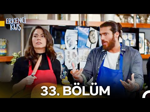 Erkenci Kuş 33. Bölüm