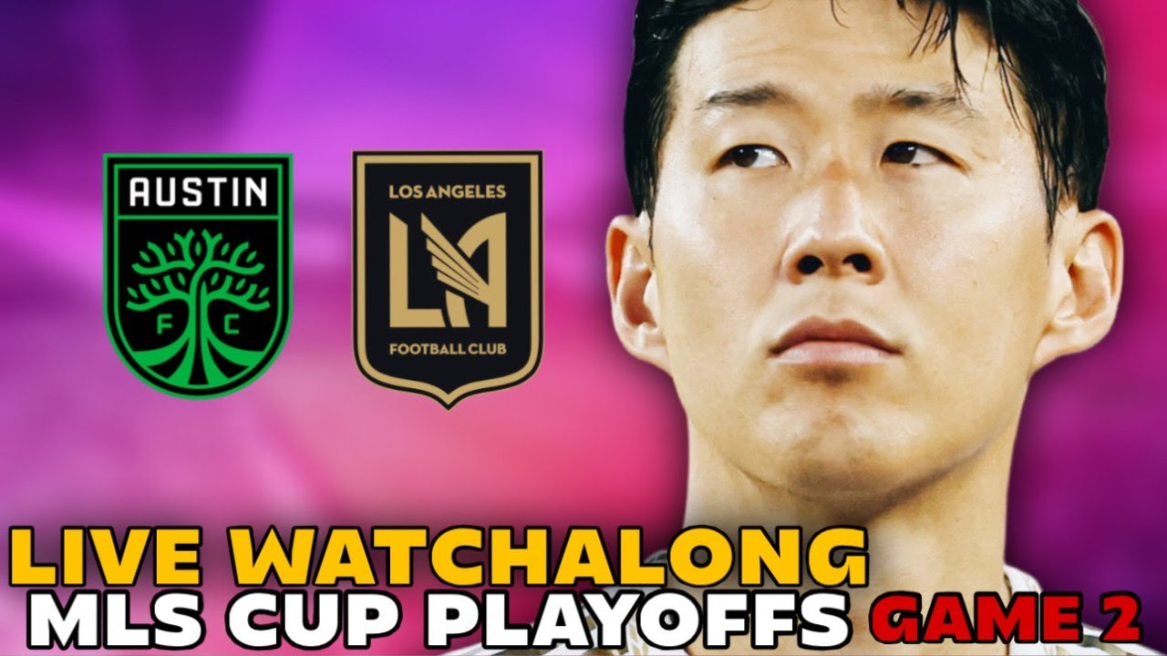 LAFC vs Austin FC Game 2 Live Stream | 2025 MLS Playoffs Showdown β½