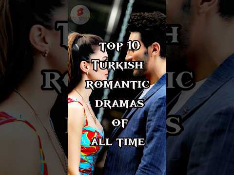 Top 10 turkish romantic dramas of all time -Imdb rated #trending #viral #shorts #turkishdrama #love