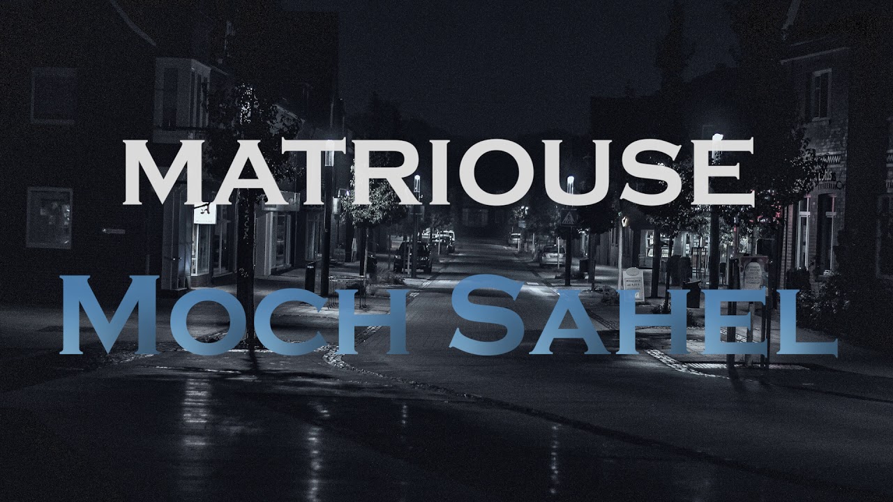 Matriouse - Moch Sahel (Audio) 🎶