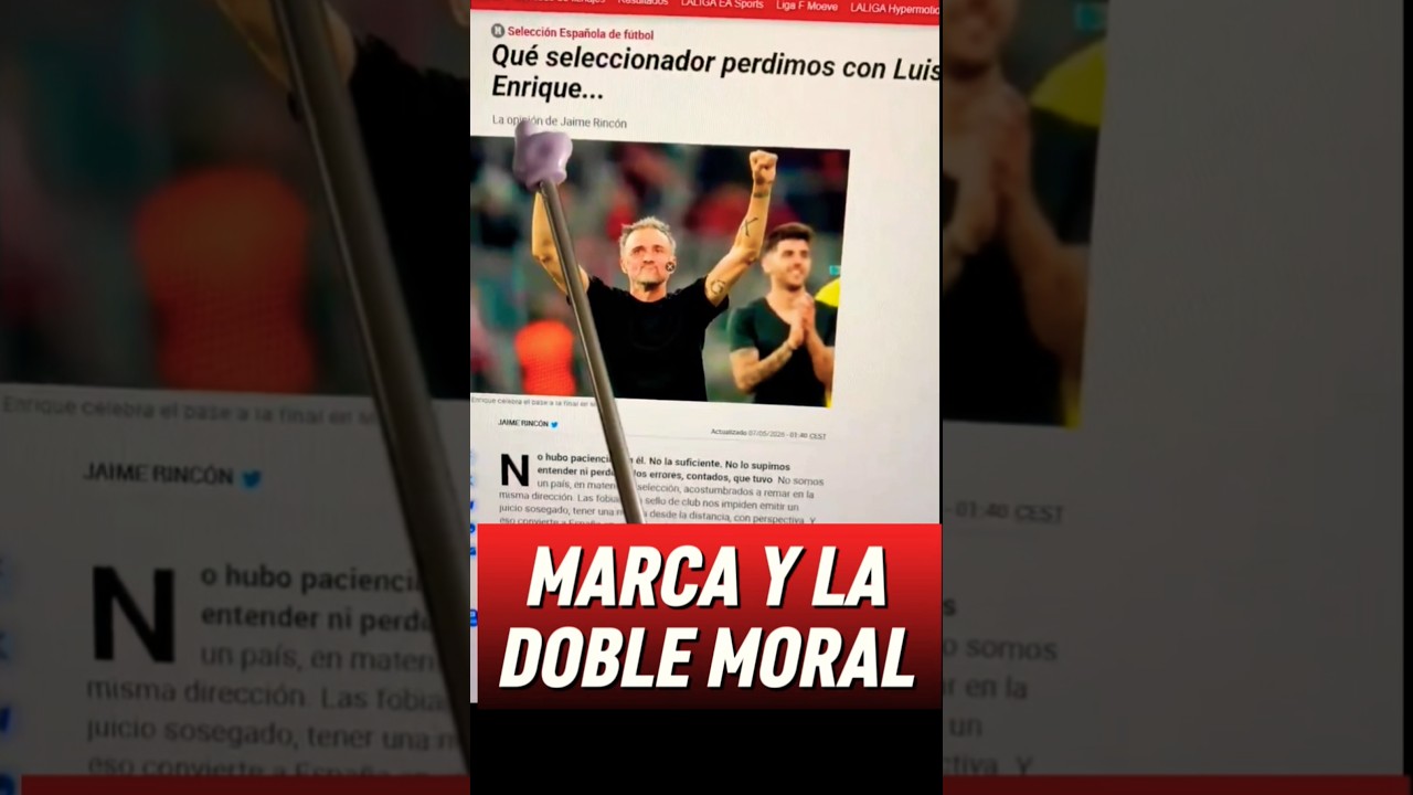 La doble moral de Marca con Luis Enrique ⚽