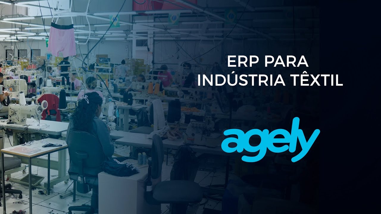 ERP para Indústria Têxtil | Agely Sistemas 🌟