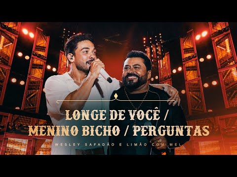 Wesley Safadão e Limão Com Mel - Longe de Você / Menino Bicho / Perguntas - Forró e Vaquejada