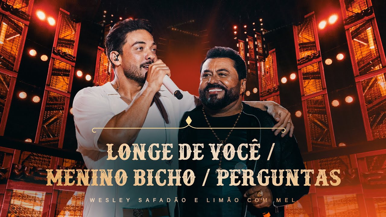 Wesley Safadão & Limão Com Mel — Longe de Você, Menino Bicho & Perguntas 🎶