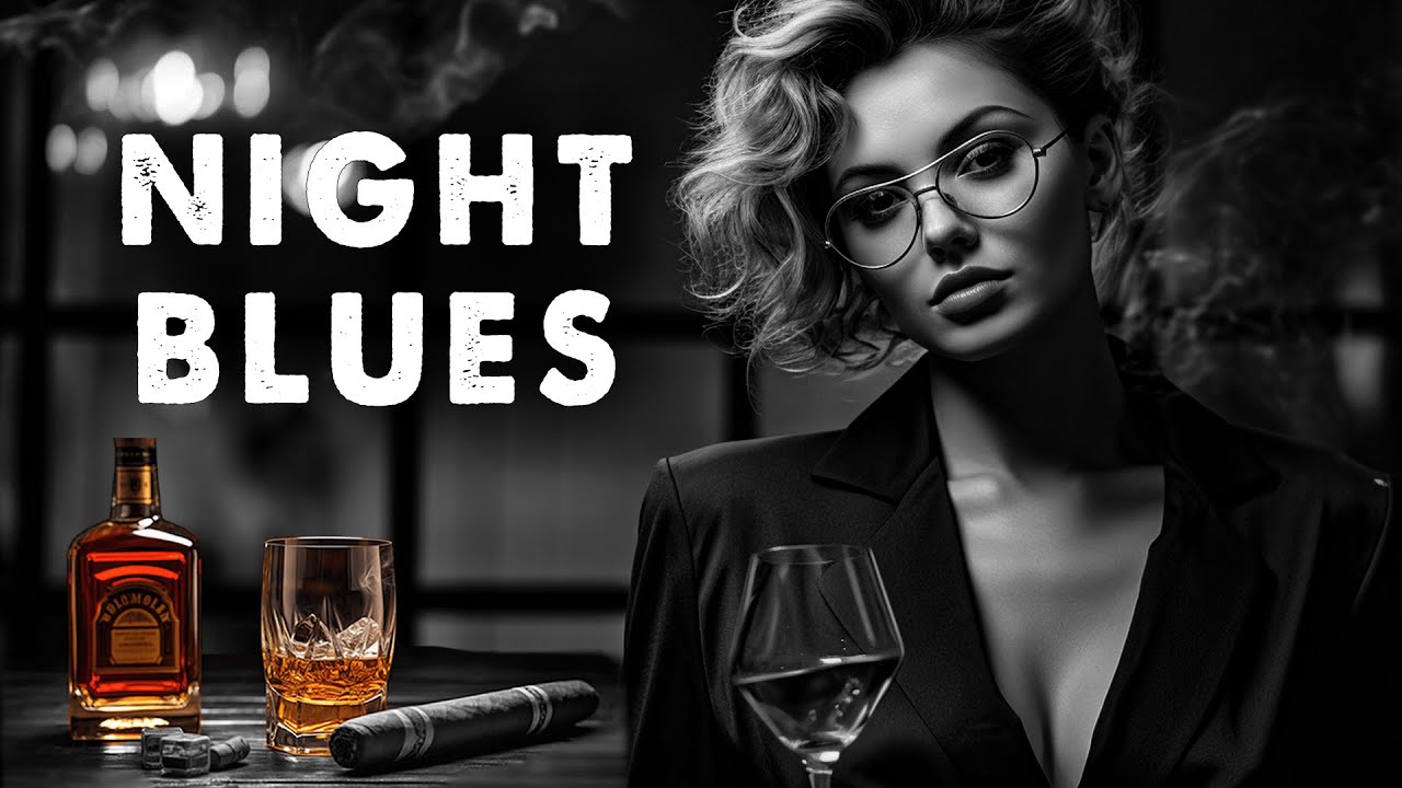 Night Blues - Exquisite Slow Blues Setting the Mood with Grace | Bourbon-infused Blues