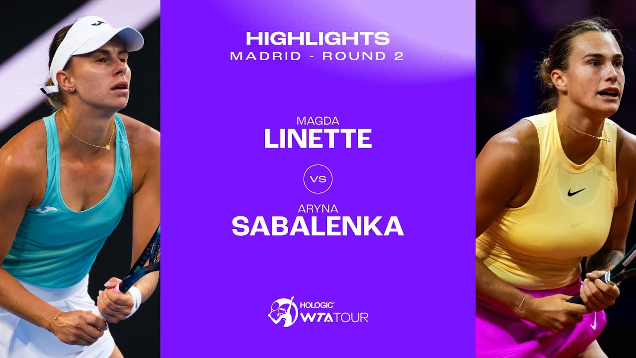 Linette vs. Sabalenka | 2024 Madrid Round 2 Highlights