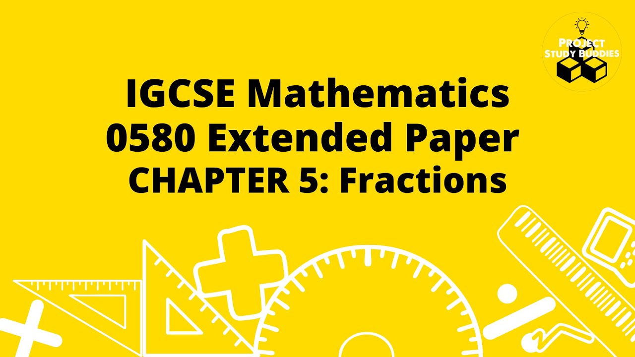 Master IGCSE Mathematics 0580: Fractions – Essential Tips & Tricks 📚