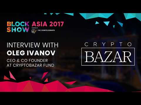 BlockShow Asia 2017: Interview with Oleg Ivanov
