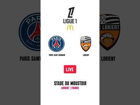 Paris Saint-Germain vs Lorient | Ligue 1 | Stade du Moustoir | Lorient | LIVE