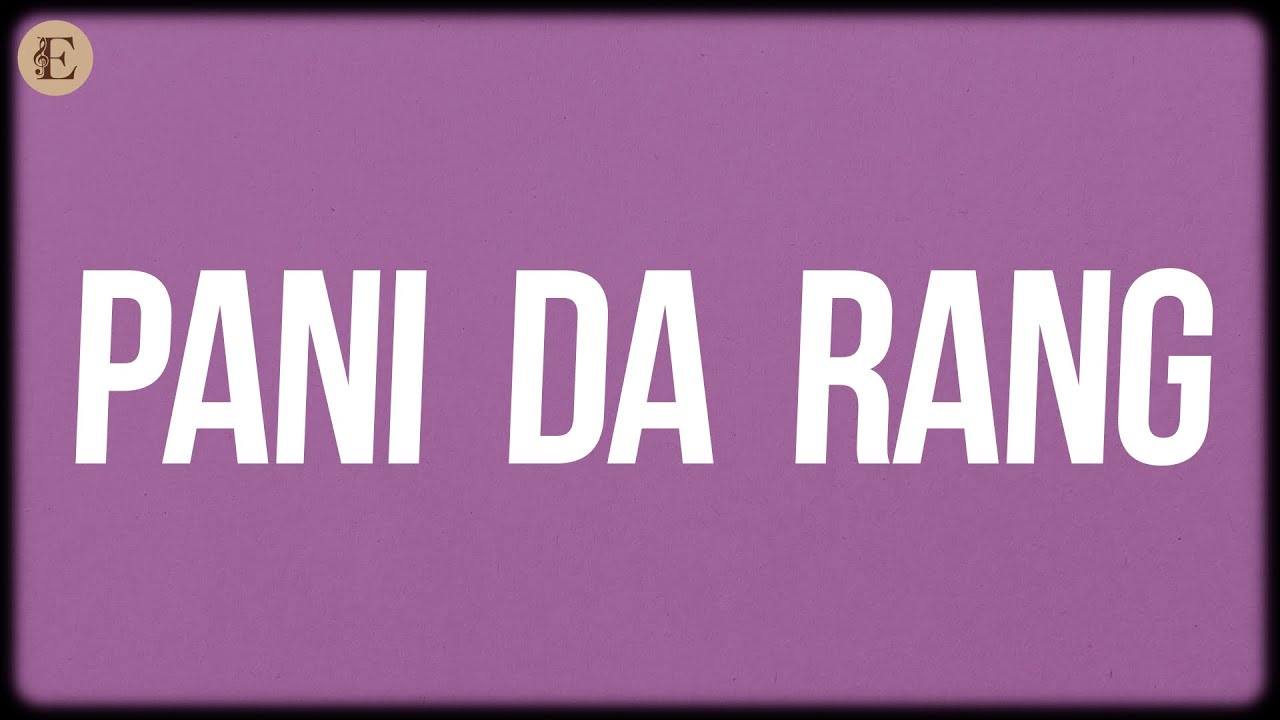 Pani Da Rang Lyrics by Ayushmann Khurrana 🎶