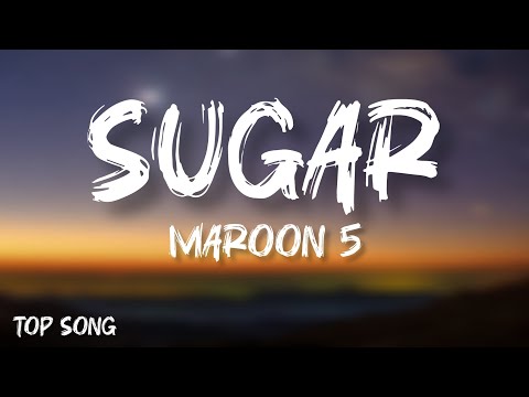 Maroon 5 - Sugar (lyrics) #topsong