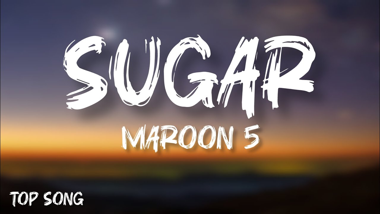 Maroon 5 - Sugar (Lyrics) ๐ถ | Popular Song with Meaning