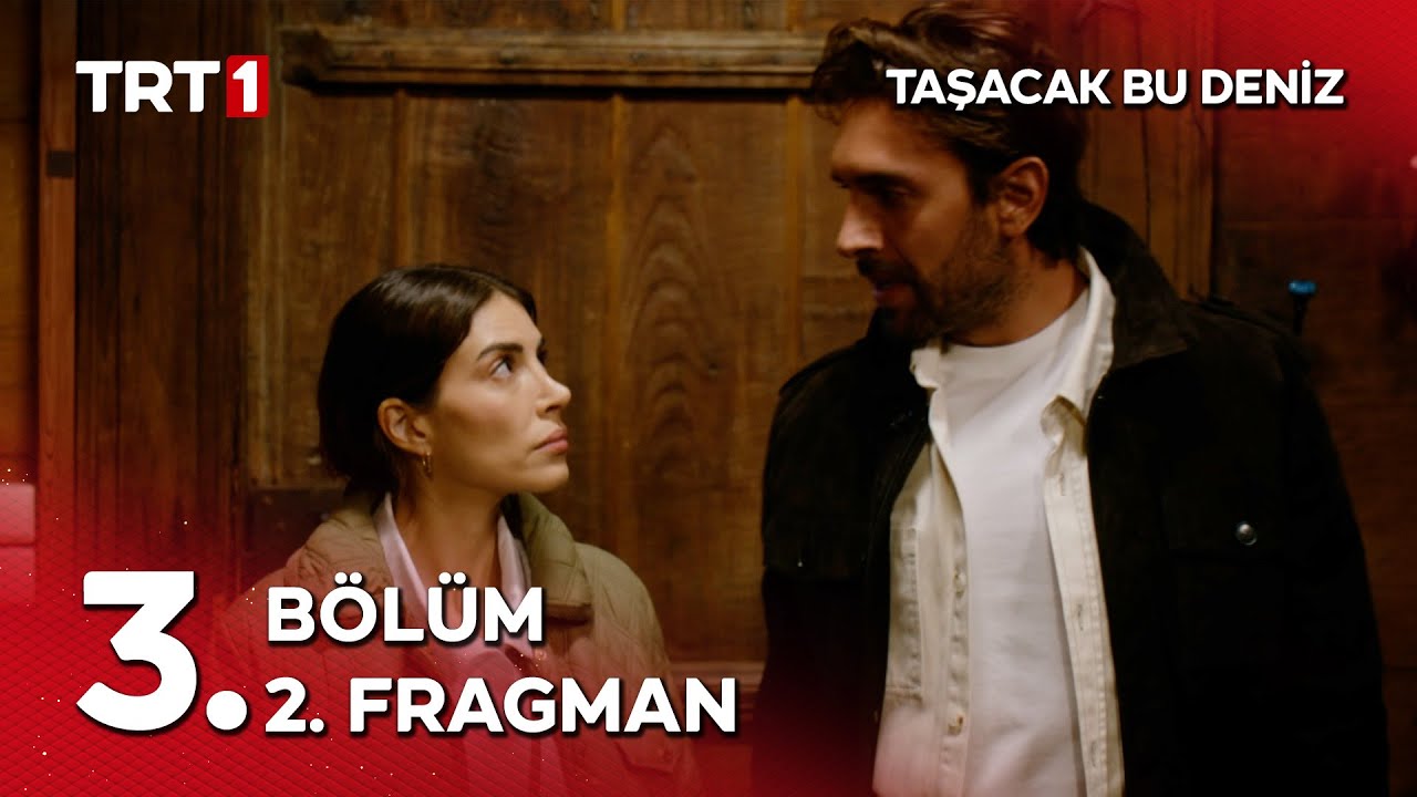 Taşacak Bu Deniz 3. Bölüm 2. Fragmanı Yayında! 🎬 Cuma Günü TRT 1'de