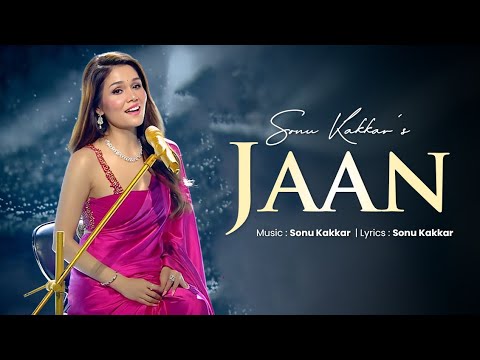 Jaan | Sonu Kakkar's New Single 🎶