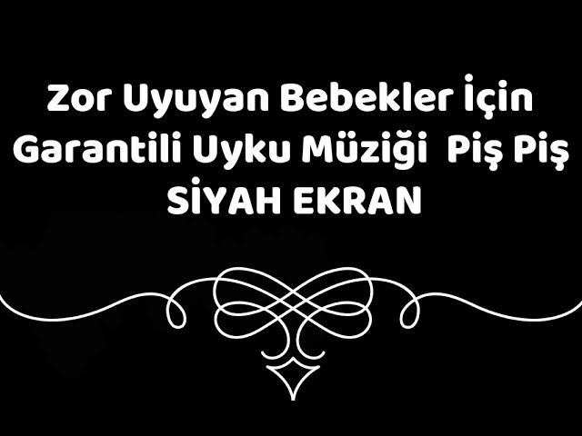 Zor Uyuyan Bebekler İçin Güvenilir Uyku Müziği ve Siyah Ekran Ninni 🎶