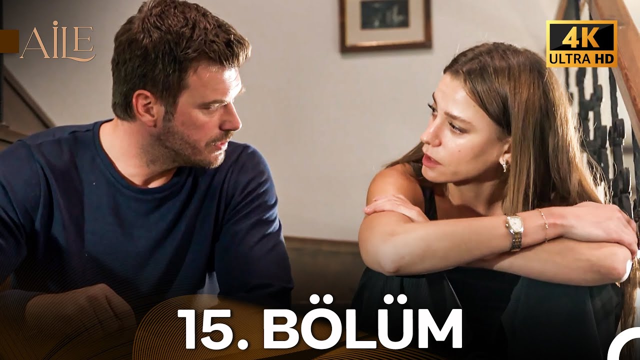Aile 15. Bölüm (4K) & 16. Bölüm (4K) 🎬