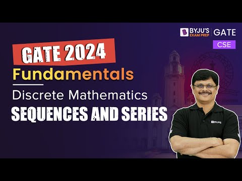 GATE 2024 | Discrete Mathematics | Sequences and Series | Computer Science Engineering | BYJU'S GATE