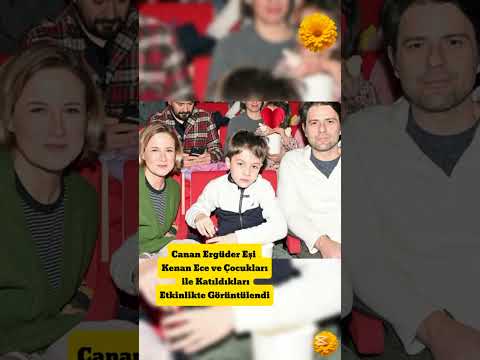 Canan Ergüder Eşi Kenan Ece ve Çocukları ile Katıldıkları Etkinlikte Görüntülendi #cananergüder