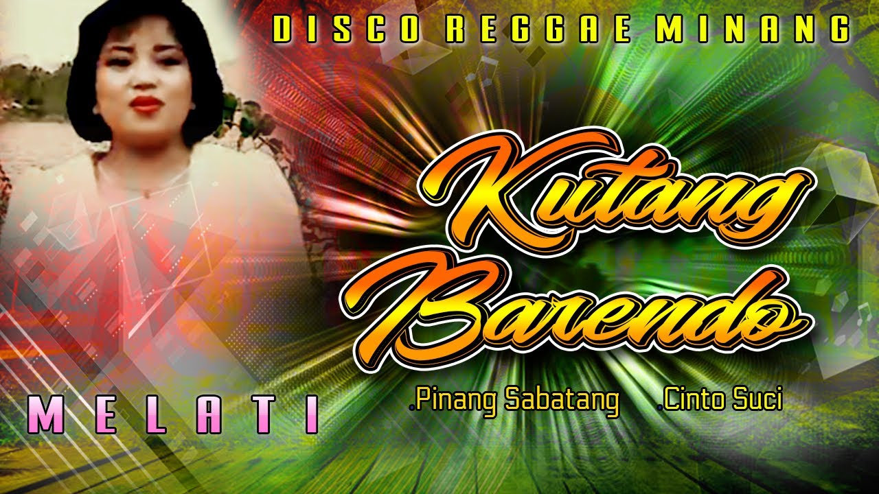 Melati - Disco Reggae Mix Minang Nostalgia -  Kutang Barendo (Official Music Video)