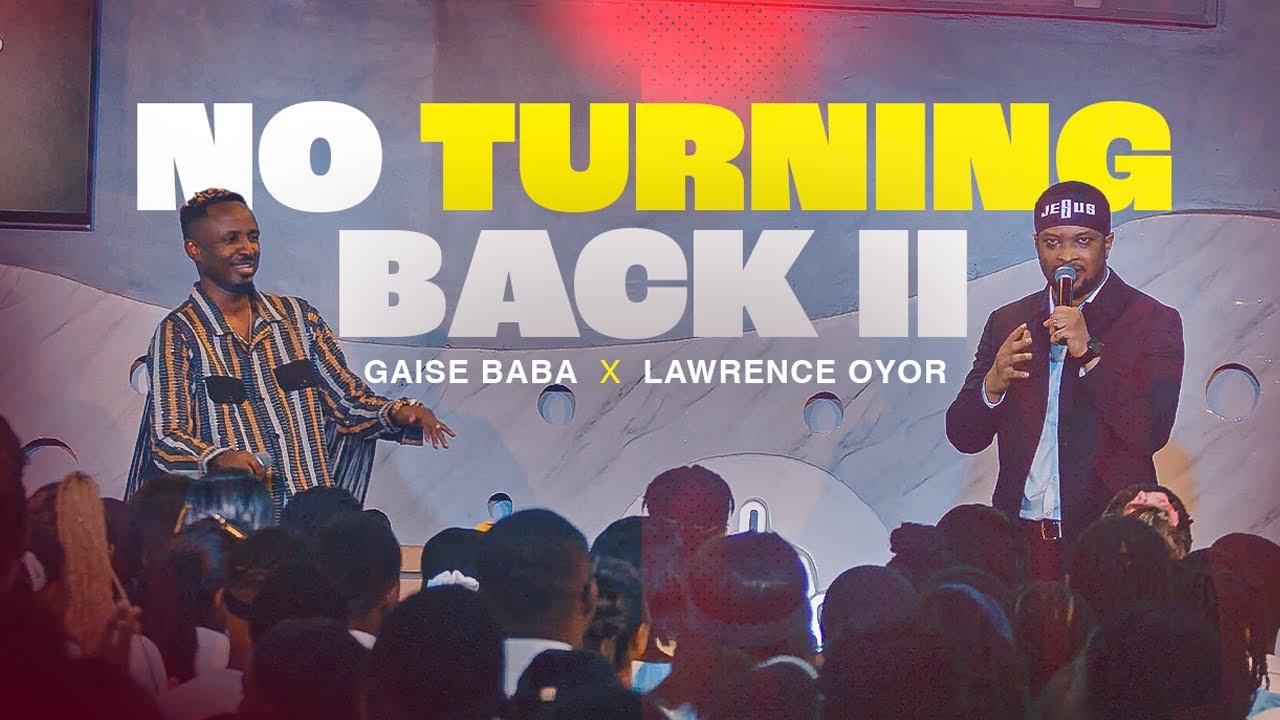 No Turning Back II by GAISE BABA & Lawrence Oyor