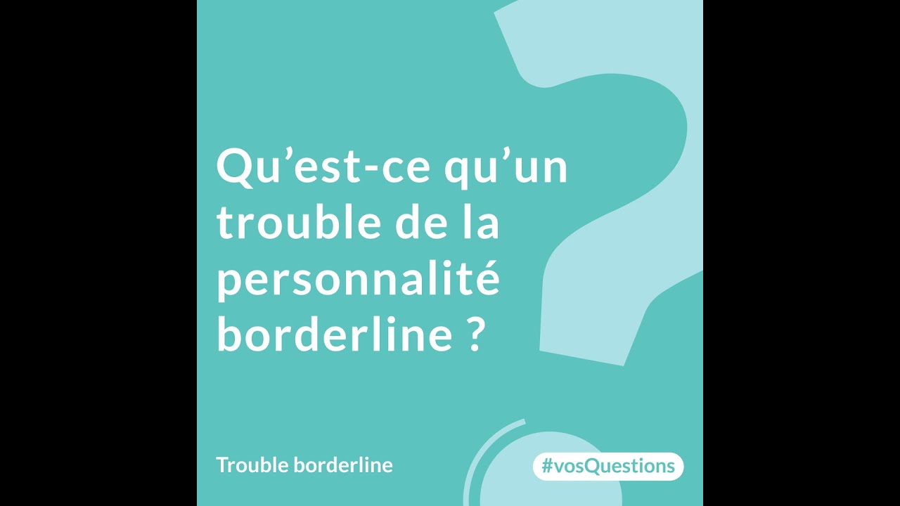 1. Trouble de la personnalité borderline 🧠