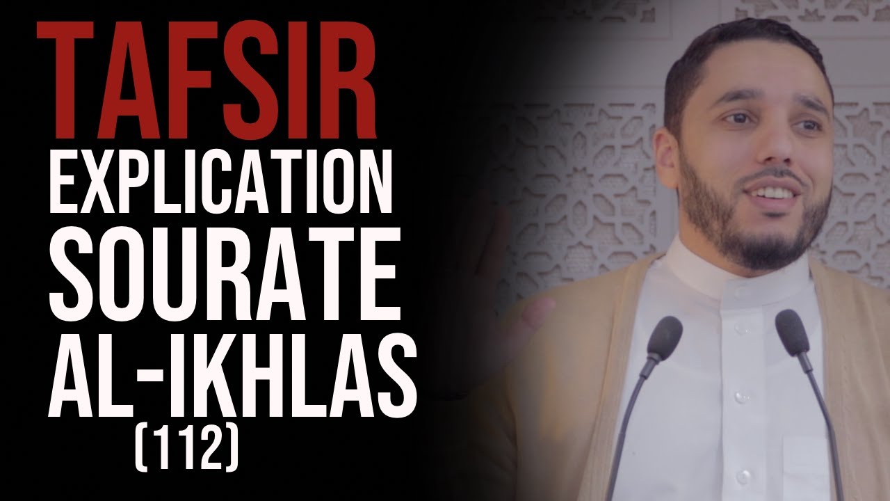 Explication de la Sourate Al-Ikhlas (112) 🕌