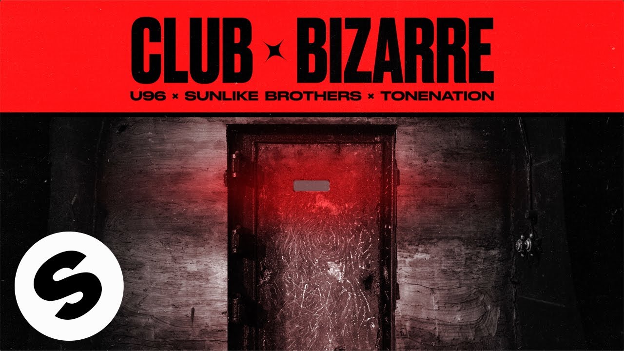 U96 x Sunlike Brothers x ToneNation - Club Bizarre (Official Audio)