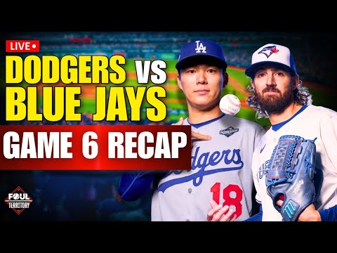 World Series Game 6 Instant Reaction & Recap: Los Angeles Dodgers vs Toronto Blue Jays