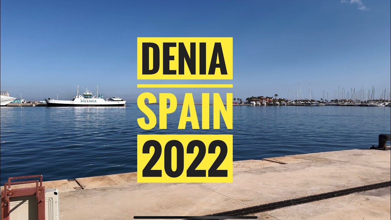 Discover Denia, Spain 2022 🏰