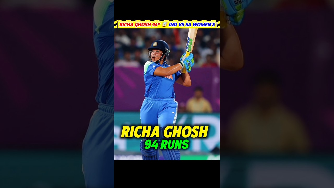 Richa Ghosh’s Stunning 94* in IND vs SA Women’s WC Match! 🔥