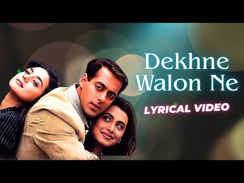 Dekhne Walon Ne (Lyrical Video) | Chori Chori Chupke Chupke | Salman Khan, Rani Mukharjee