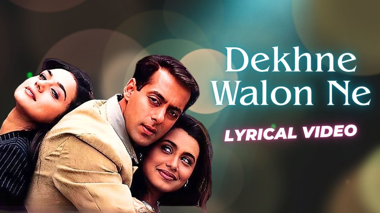 Dekhne Walo Ne (Lyrical Video) | Emotional Song from Chori Chori Chupke Chupke 🎶