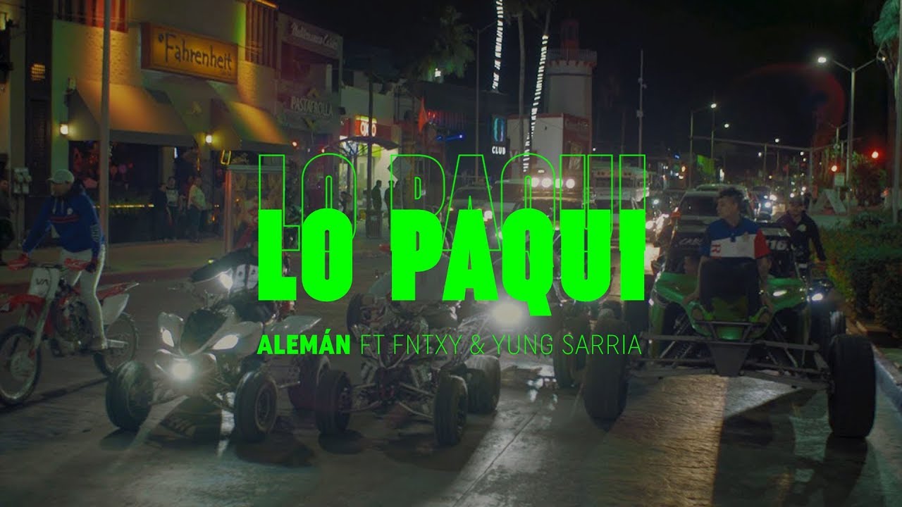 Alemán - Lo Paqui ft. Fntxy & Yung Sarria 🎶