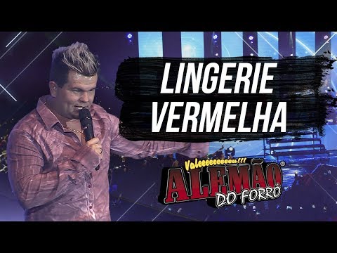 Alemão do Forró - Lingerie Vermelha [DVD Ao Vivo em Cariacica]