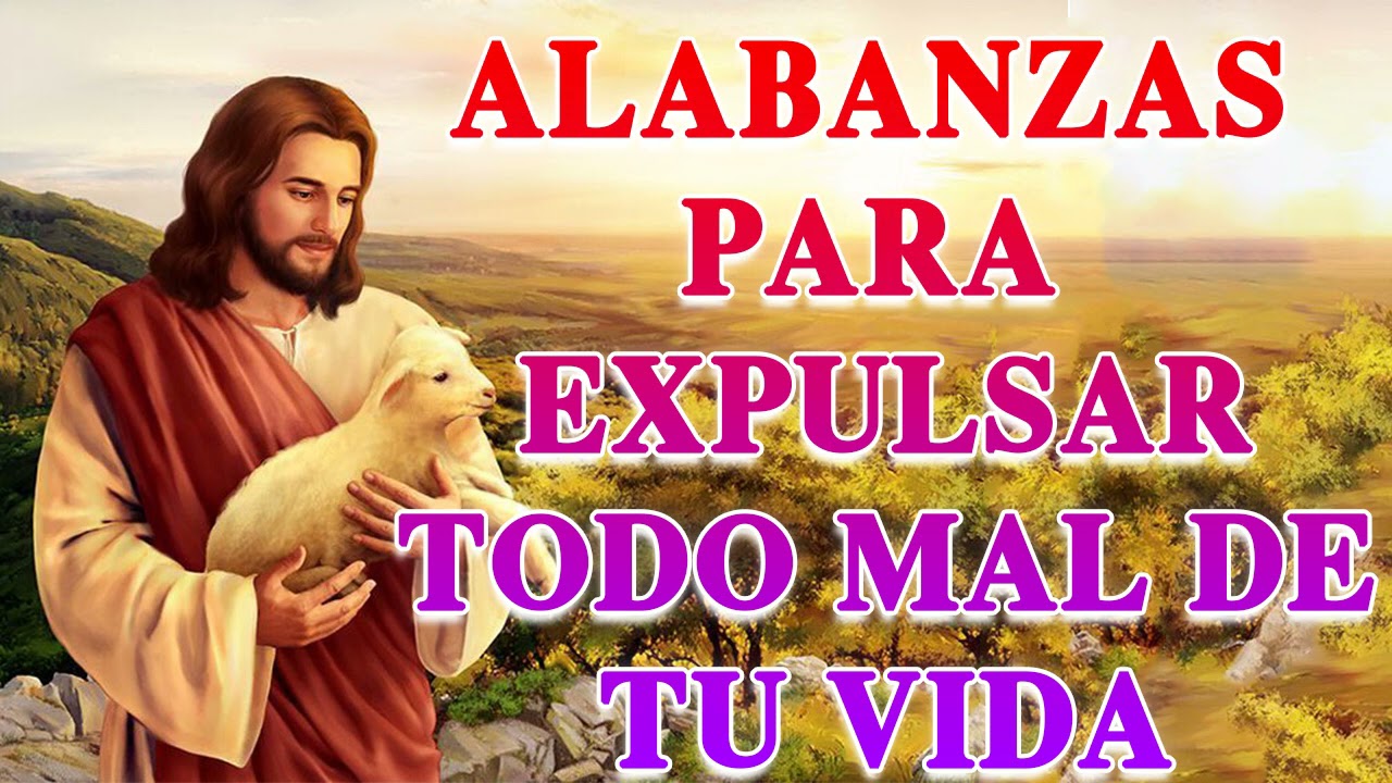 Alabanzas para Purificar tu Vida 🙏