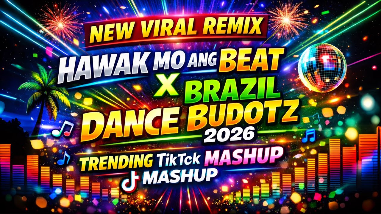 Viral Brazil Dance & Budots Remix TikTok Mashup 2026 🎶
