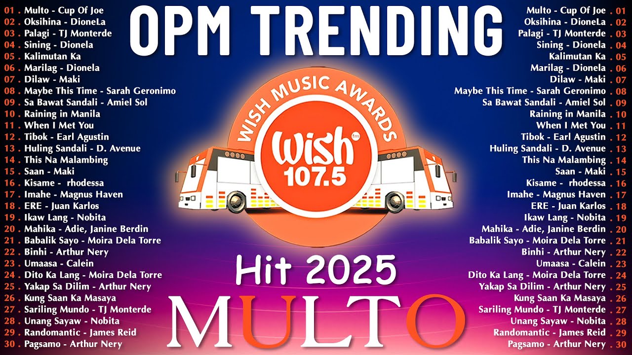 Hot Hits Philippines - MULTO | Top Wish 107.5 OPM Songs Playlist 2025